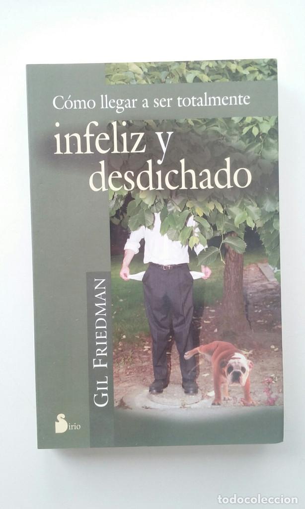 Libros: COMO LLEGAR A SER TOTALMENTE INFELIZ Y DESDICHADO - GIL FRIEDMAN - Foto 1