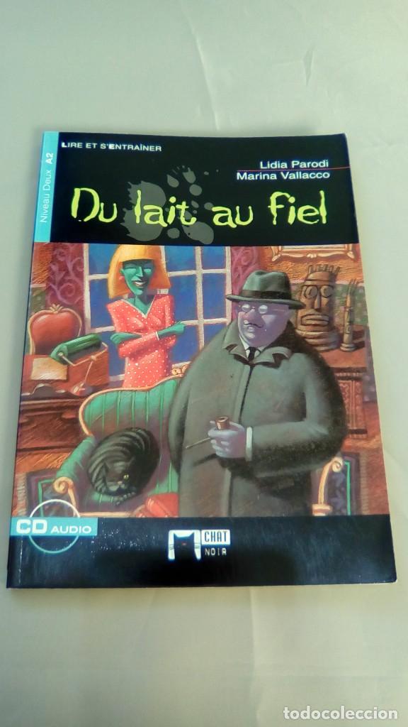 Libros: DU LAIT AU FIEL (NIVEAUX DEUX A2) (AVEC CD AUDIO)