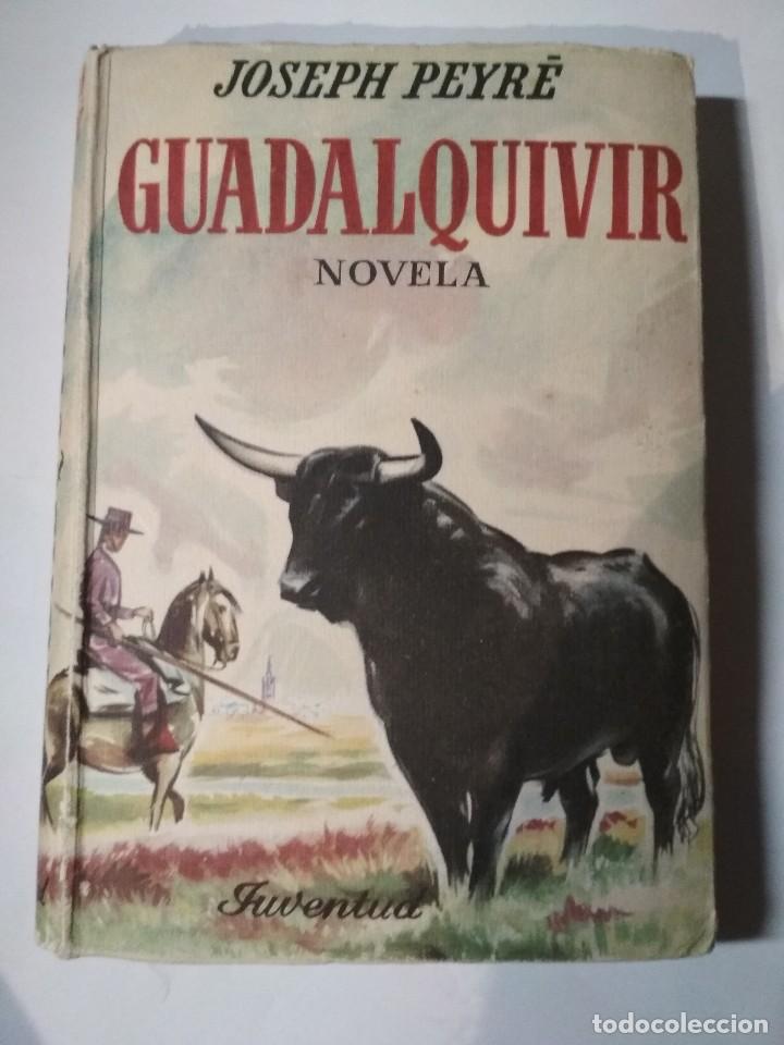 Libros: GUADALQUIVIR - JOSEPH PEYR&Eacute; - Foto 1
