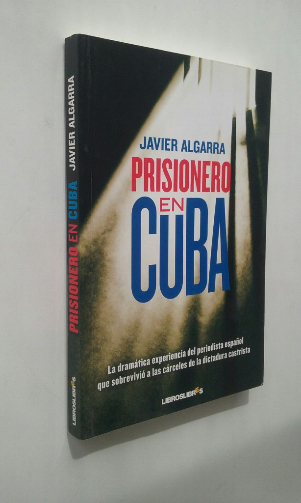Libros: PRISIONERO EN CUBA - JAVIER ALGARRA - Foto 2