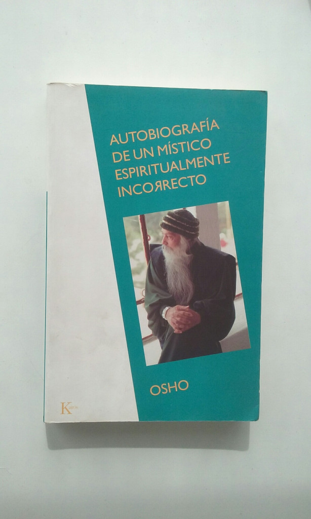 Libros: AUTOBIOGRAFIA DE UN MISTICO ESPIRITUALMENTE INCORRECTO - OSHO - Foto 1