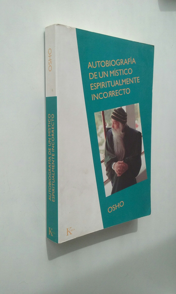 Libros: AUTOBIOGRAFIA DE UN MISTICO ESPIRITUALMENTE INCORRECTO - OSHO - Foto 2