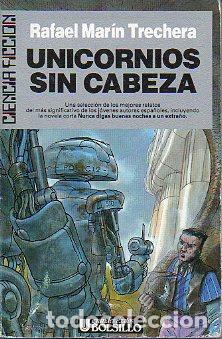 Libros: UNICORNIOS SIN CABEZA. 1&ordf; edici&oacute;n. - Foto 1