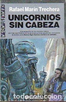 Libros: UNICORNIOS SIN CABEZA. 1&ordf; edici&oacute;n. - Foto 1