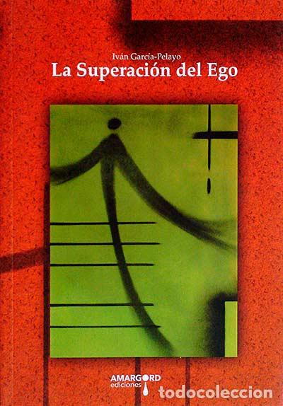 Libros: La superaci&oacute;n del ego - Iv&aacute;n Garc&iacute;a-Pelayo - Foto 1