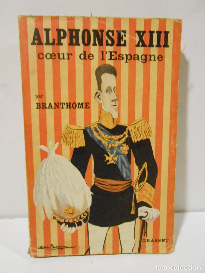 Libros: BRANTH&Ocirc;ME.- - Alphonse XIII. - Foto 1