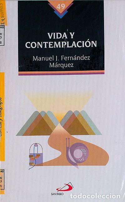 Libros: Vida y contemplaci&oacute;n - Fern&aacute;ndez M&aacute;rquez, Manuel J. - Foto 1