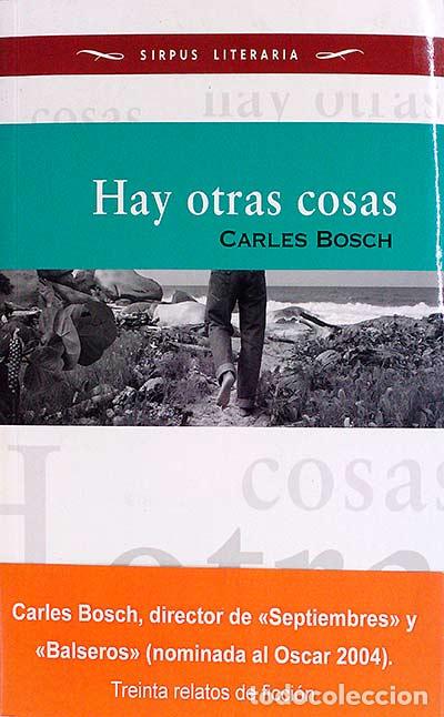 Libros: Hay otras cosas - Carles Bosch - Foto 1
