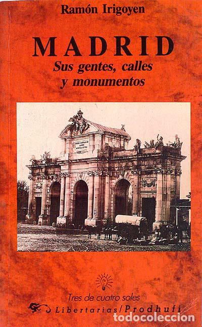 Libri di seconda mano: Madrid, sus gentes, calles y monumentos - Irigoyen, Ramón
