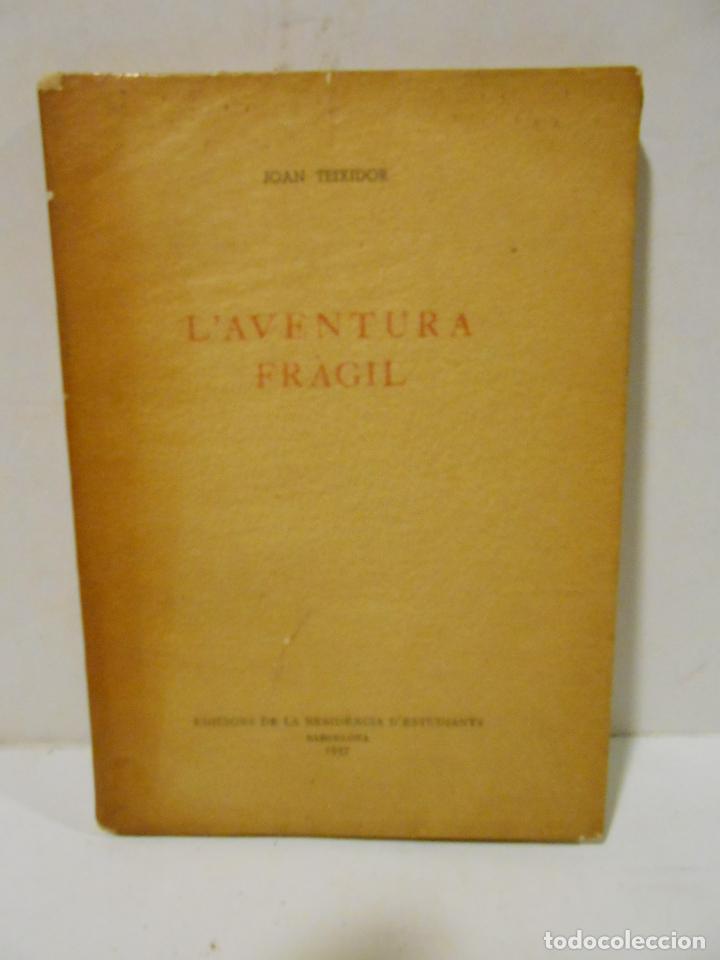 Libros: TEIXIDOR, Joan.- - LAventura fr&agrave;gil. - Foto 1