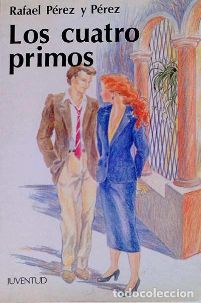 Libros: Los cuatro primos - P&eacute;rez y P&eacute;rez, Rafael - Foto 1