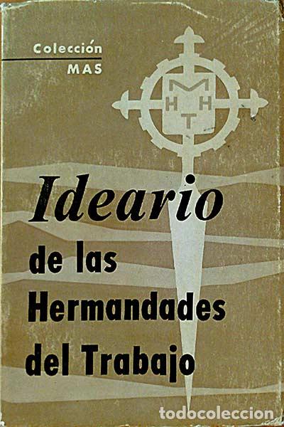 Libros: Ideario de las Hermandades del Trabajo. - Varios - Foto 1