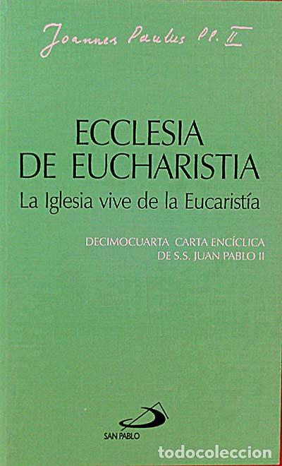 Libros: Ecclesia de Eucharistia. La Iglesia vive de la Eucarist&iacute;a - Varios - Foto 1