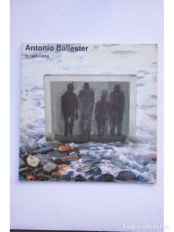Libros: Antonio Ballester. &Uacute;ltima obra - BALLESTER, Antonio - Foto 1