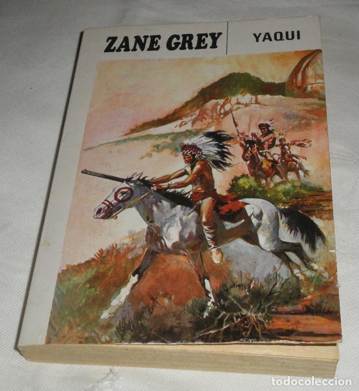 Libros: yaqui  Zane grey a&ntilde;o 1989 - Foto 1