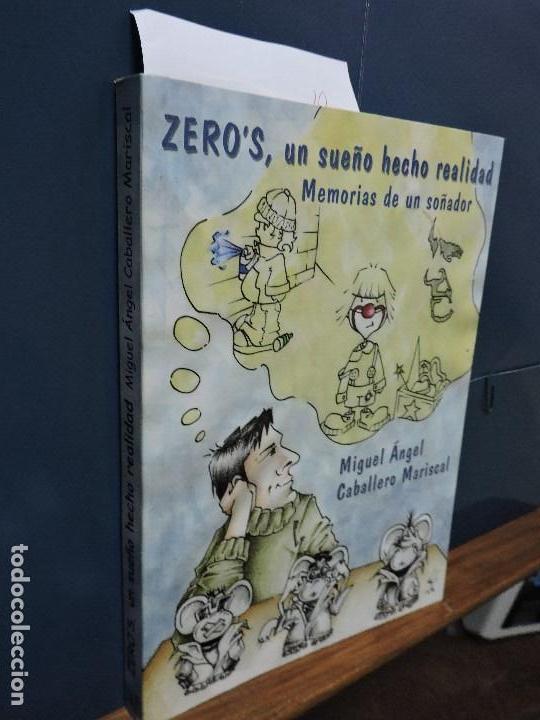 Livres: Zero's, un sue&ntilde;o hecho realidad. Memorias de un so&ntilde;ador. CABALLERO MARISCAL, Miguel &Aacute;ngel.