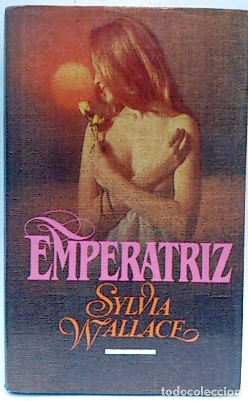 Libros: EMPERATRIZ - SYLVIA WALLACE - Foto 1