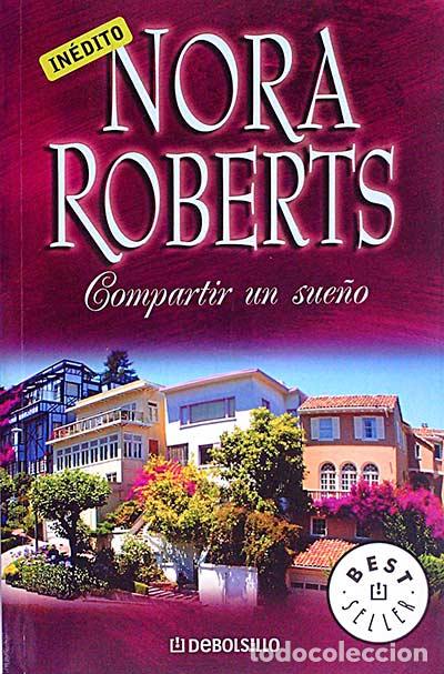 Libros: Compartir un sue&ntilde;o - Nora Roberts. - Foto 1