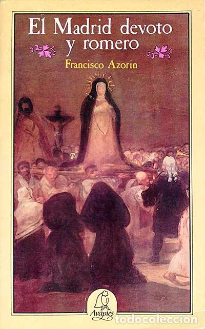 Libros: El Madrid devoto y romero - Azor&iacute;n, Francisco - Foto 1