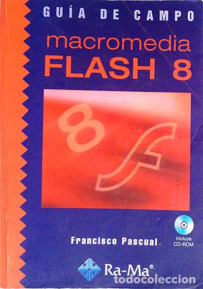 Libros: Gu&iacute;a de campo macromedia Flash 8 - Francisco Pascual - Foto 1