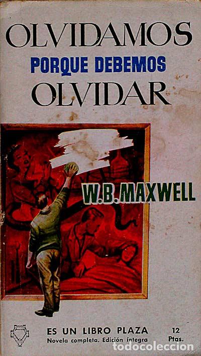 Libros: Olvidamos porque debemos olvidar - W. B. Maxwell - Foto 1