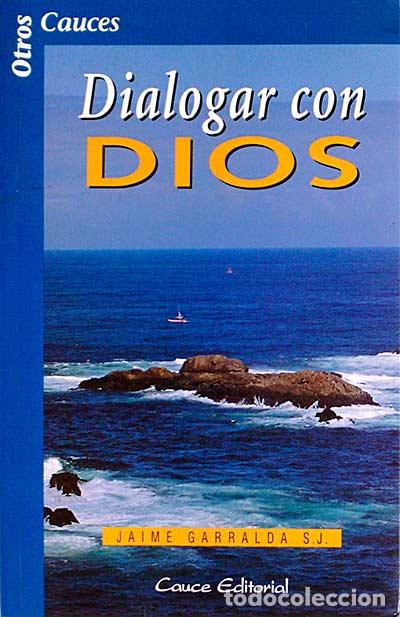 Libros: Dialogar con Dios - Garralda, Jaime - Foto 1
