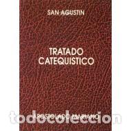Libros: TRATADO CATEQU&Iacute;STICO - San Agust&iacute;n - Foto 1