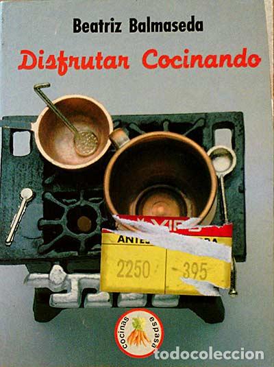 Libros: Disfrutar Cocinando - Balmaseda, Beatriz - Foto 1