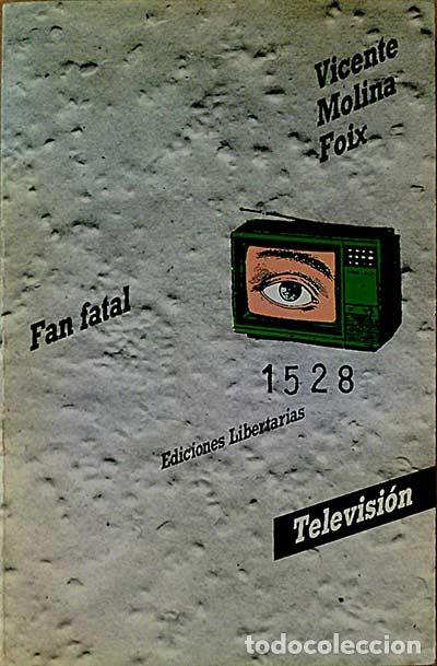 Libros: Fan fatal. - Vicente Molina Foix. - Foto 1