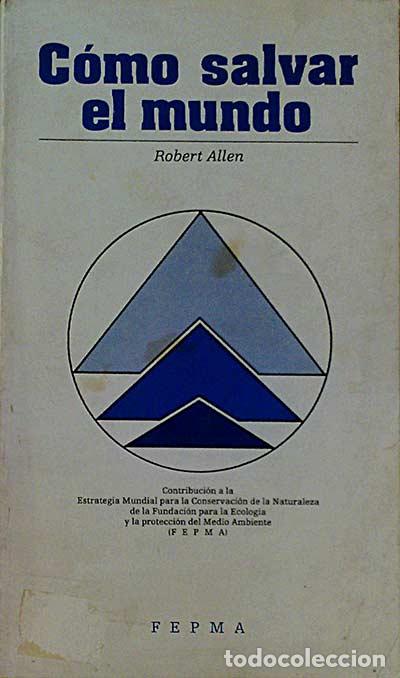 Libros: C&oacute;mo salvar el mundo - Allen, Robert - Foto 1