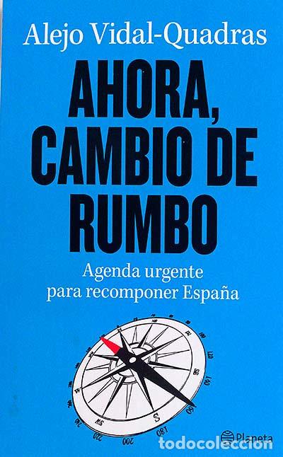 Libros: Ahora, cambio de rumbo - Vidal-Quadras Roca, Alejo - Foto 1