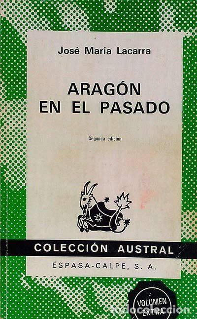 Libros: Arag&oacute;n en el pasado - Jos&eacute; Mar&iacute;a Lacarra - Foto 1