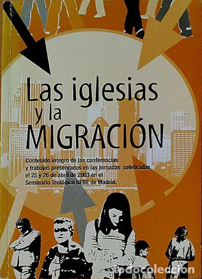 Libros: LAS IGLESIAS Y LA MIGRACI&Oacute;N - Varios - Foto 1