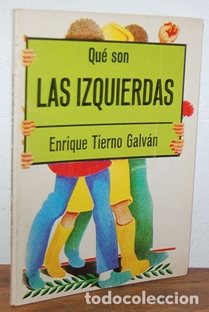 Libros: QU&Eacute; SON LAS IZQUIERDAS - ENRIQUE TIERNO GALV&Aacute;N - Foto 1