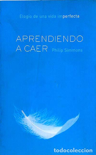 Libros: Aprendiendo a caer - Philip Simmons. - Foto 1