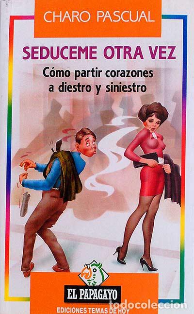Libros: Seduceme otra vez - Charo Pascual - Foto 1