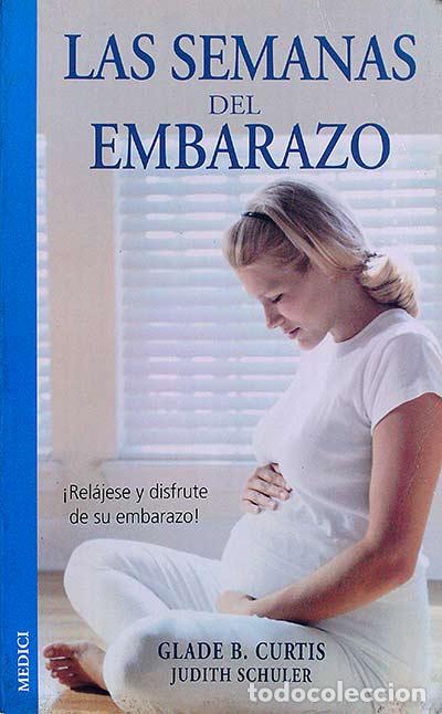 Libros: Las semanas del embarazo - Glase B. Curtis - Foto 1
