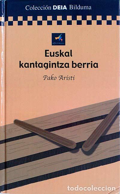 Libros: Euskal kantagintza berria - Pako Arist&iacute; - Foto 1