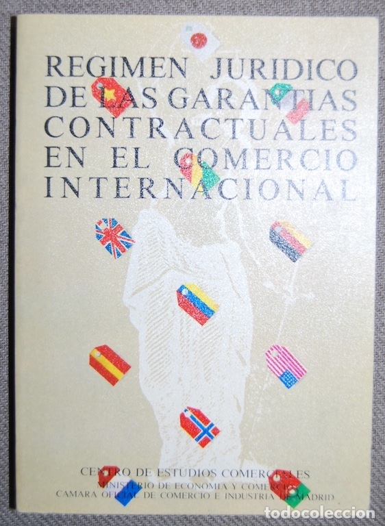 REGIMEN JURIDICO DE LAS GARANTIAS CONTRACTUALES EN EL COMERCIO INTERNACIONAL