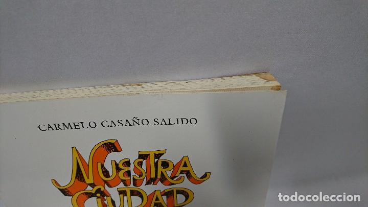 Libros: NUESTRA CIUDAD, CARMELO CASA&Ntilde;O SALIDO - Foto 2