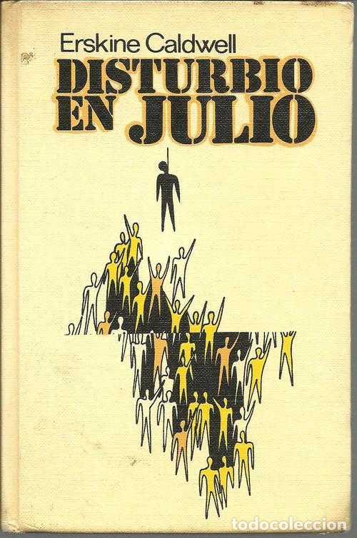 Libros: DISTURBIO EN JULIO - ERSKINE CALDWELL - Foto 1