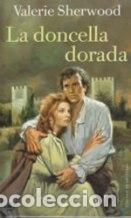 Libros: LA DONCELLA DORADA - VALERIE SHERWOOD - Foto 1