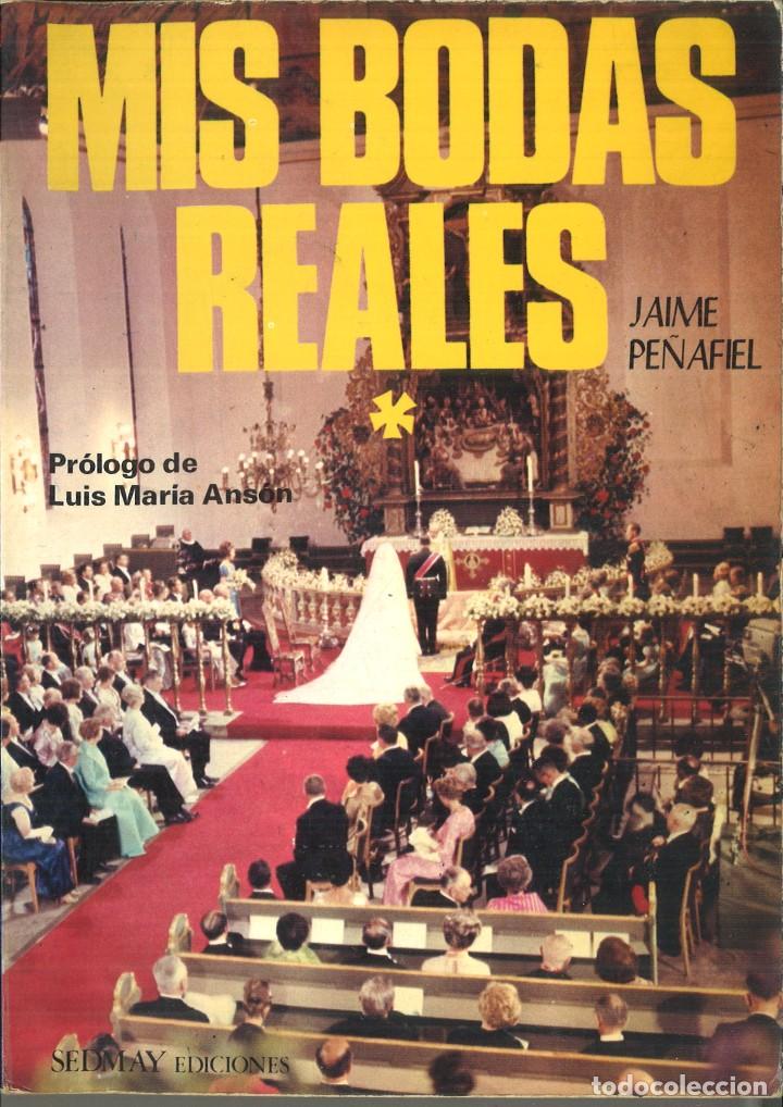 Libros: MIS BODAS REALES. Jaime Pe&ntilde;afiel - Foto 1