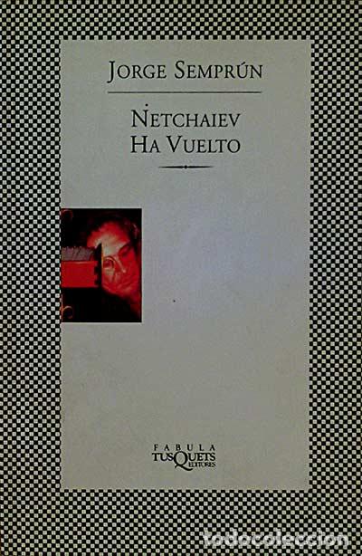 Libros: Netchaiev ha vuelto - Jorge Sempr&uacute;n - Foto 1