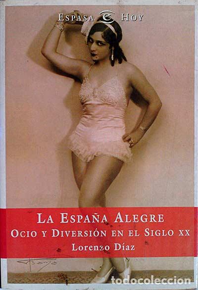 Libros: La Espa&ntilde;a alegre - D&iacute;az, Lorenzo - Foto 1