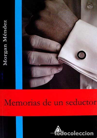 Libros: Memorias de un seductor - Morgan M&eacute;ndez - Foto 1