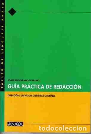 Libros: Gu&iacute;a pr&aacute;ctica de redacci&oacute;n, Joaqu&iacute;n Serrano Serrano - Foto 1