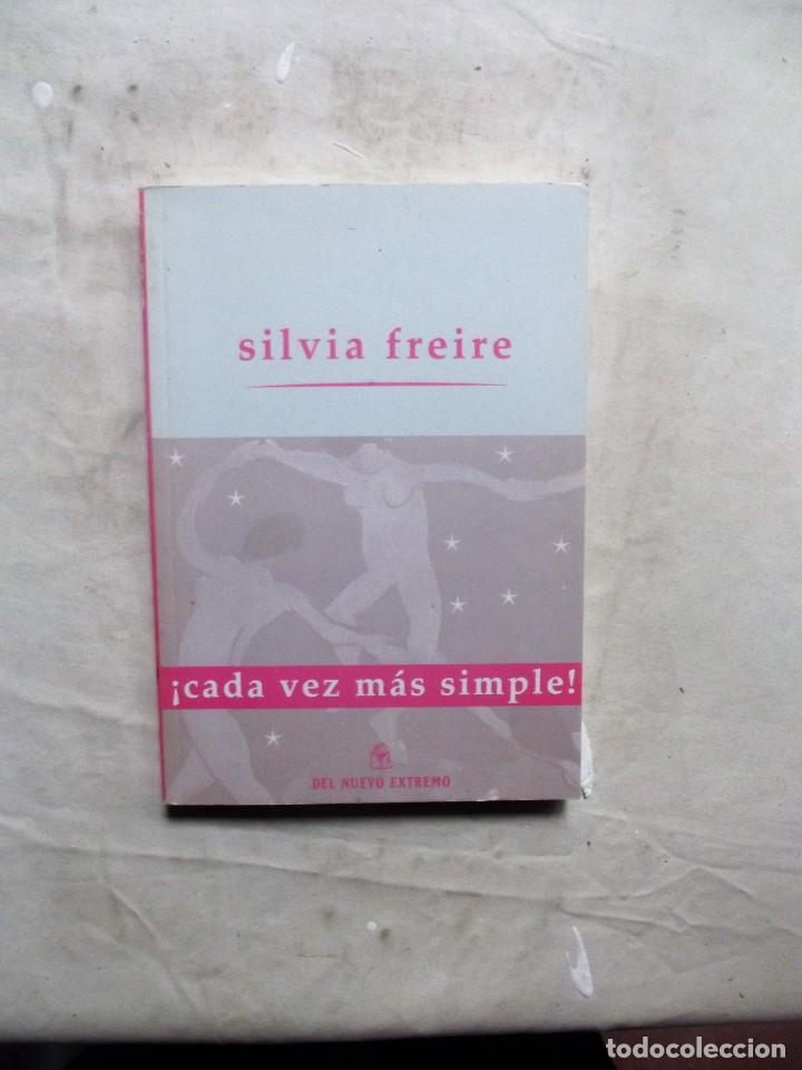 Libros: &iexcl; CADA VEZ MAS SIMPLE ! DE SILVIA FREIRE - Foto 1