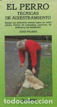 Libros: EL PERRO TECNICAS DE ADIESTRAMIENTO - JOAN PALMER - Foto 1