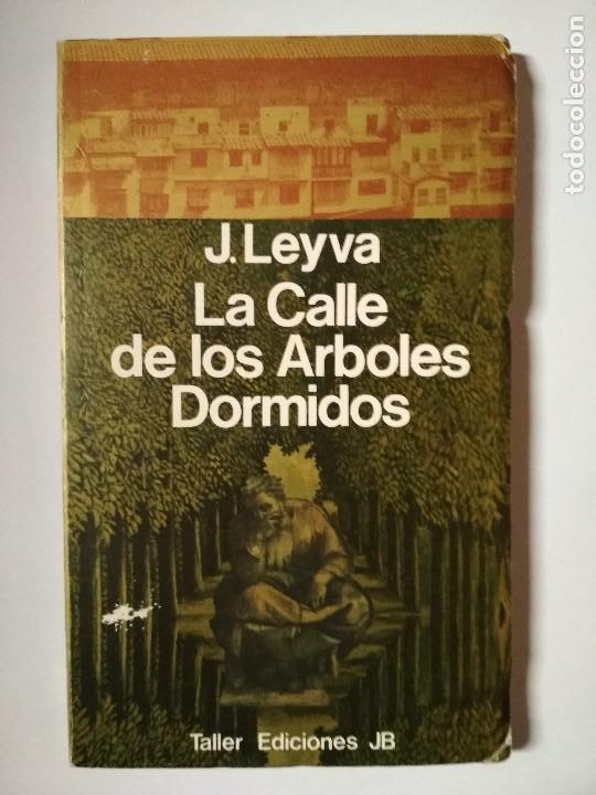 Libros: LA CALLE DE LOS &Aacute;RBOLES DORMIDOS - J. LEYVA - Foto 1